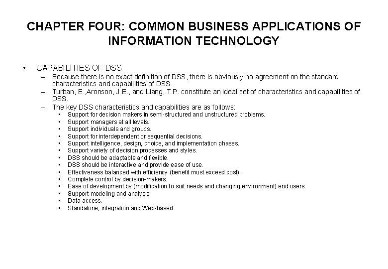 CHAPTER FOUR: COMMON BUSINESS APPLICATIONS OF INFORMATION TECHNOLOGY • CAPABILITIES OF DSS – Because