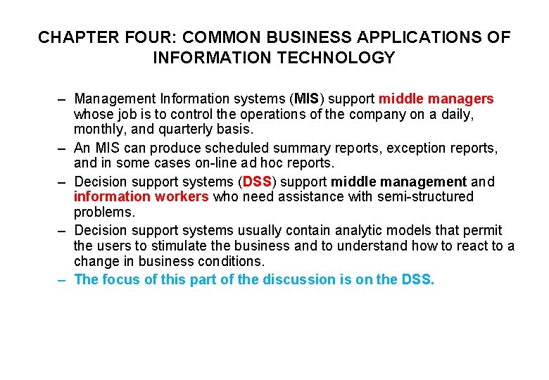 CHAPTER FOUR: COMMON BUSINESS APPLICATIONS OF INFORMATION TECHNOLOGY – Management Information systems (MIS) support