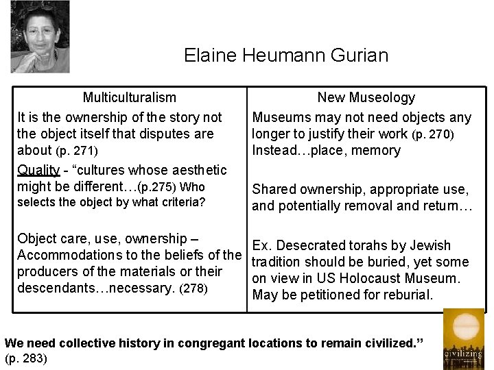 Elaine Heumann Gurian Multiculturalism It is the ownership of the story not the object