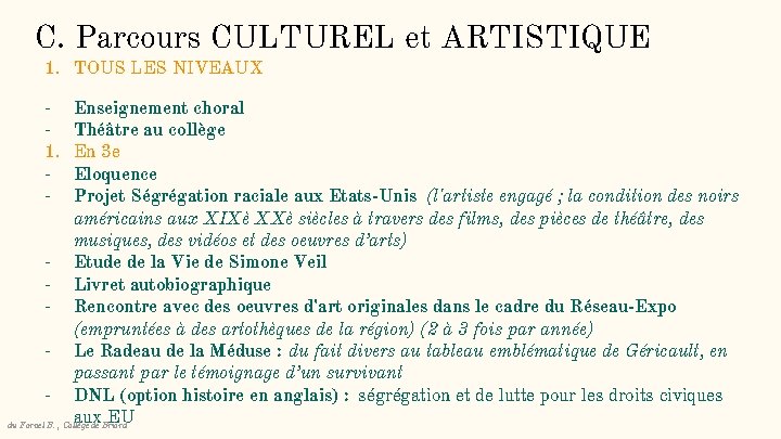 C. Parcours CULTUREL et ARTISTIQUE 1. TOUS LES NIVEAUX 1. - Enseignement choral Théâtre
