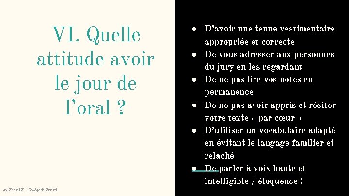 VI. Quelle attitude avoir le jour de l’oral ? du Fornel B. , Collège