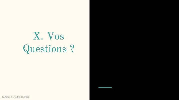 X. Vos Questions ? du Fornel B. , Collège de Briord 