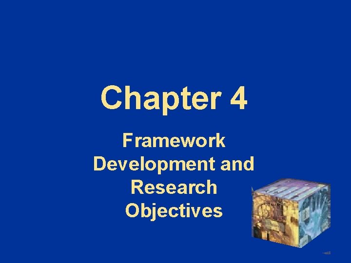Chapter 4 Framework Development and Research Objectives Chapter 4 Framework Development and Research Objectives