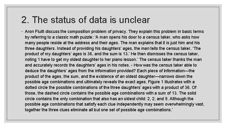 2. The status of data is unclear ◦ Aron Fluitt discuss the composition problem