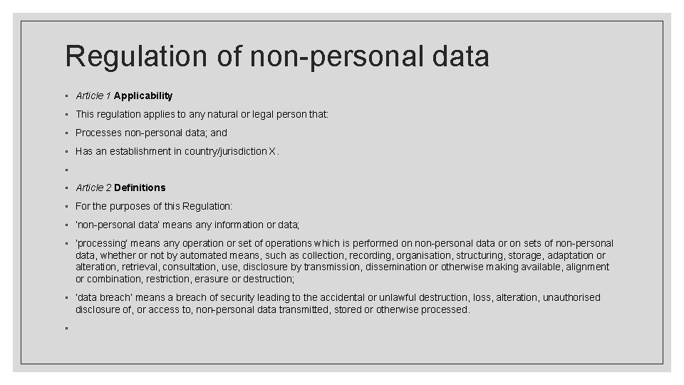 Regulation of non-personal data ◦ Article 1 Applicability ◦ This regulation applies to any