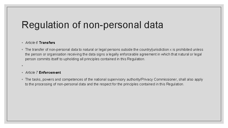 Regulation of non-personal data ◦ Article 6 Transfers ◦ The transfer of non-personal data