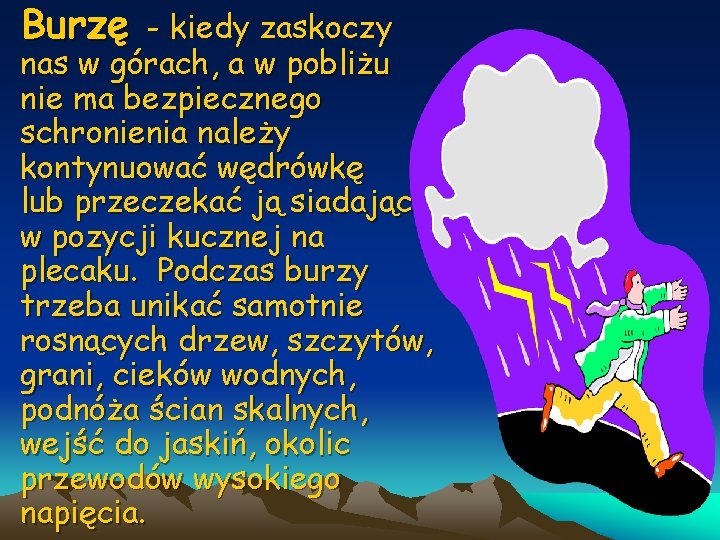 Burzę - kiedy zaskoczy nas w górach, a w pobliżu nie ma bezpiecznego schronienia