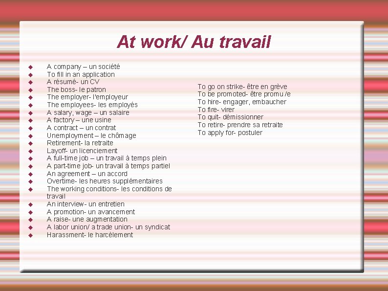 At work/ Au travail A company – un société To fill in an application