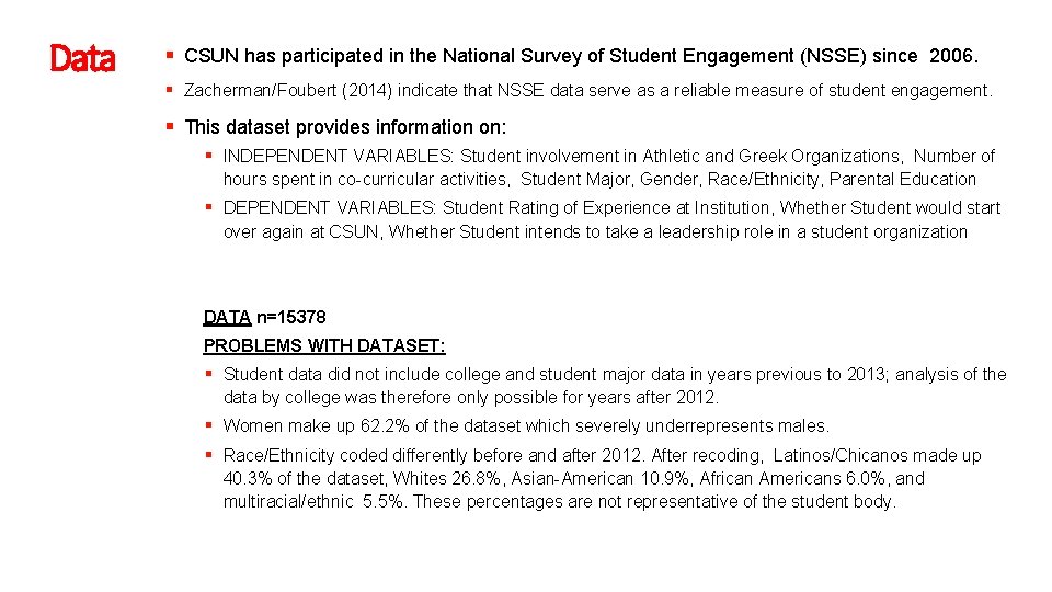 Data § CSUN has participated in the National Survey of Student Engagement (NSSE) since