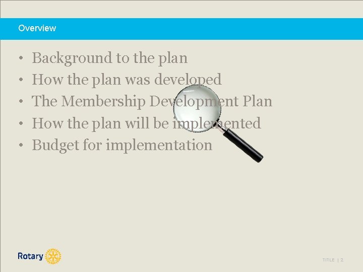 Overview • • • Background to the plan How the plan was developed The