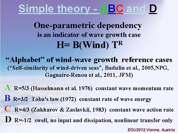 Simple theory - ABC and D One-parametric dependency is an indicator of wave growth