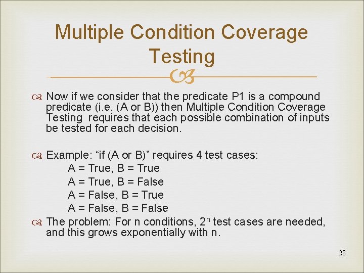 Multiple Condition Coverage Testing Now if we consider that the predicate P 1 is