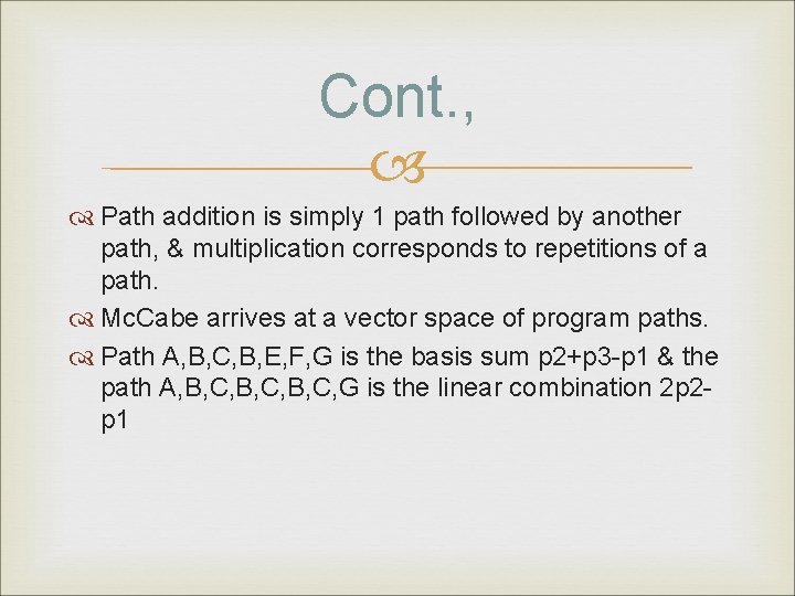 Cont. , Path addition is simply 1 path followed by another path, & multiplication