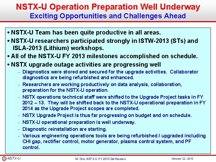 NSTX-U Operation Preparation Well Underway Exciting Opportunities and Challenges Ahead • NSTX-U Team has