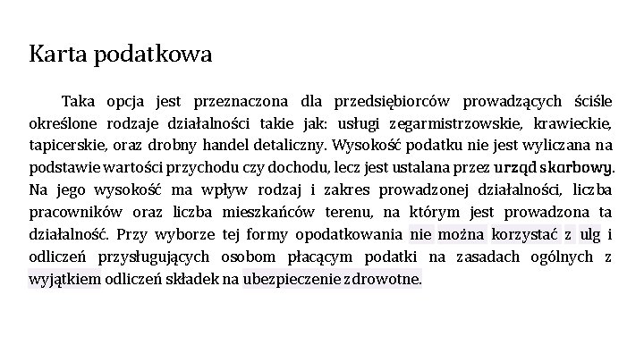 Karta podatkowa Taka opcja jest przeznaczona dla przedsiębiorców prowadzących ściśle określone rodzaje działalności takie