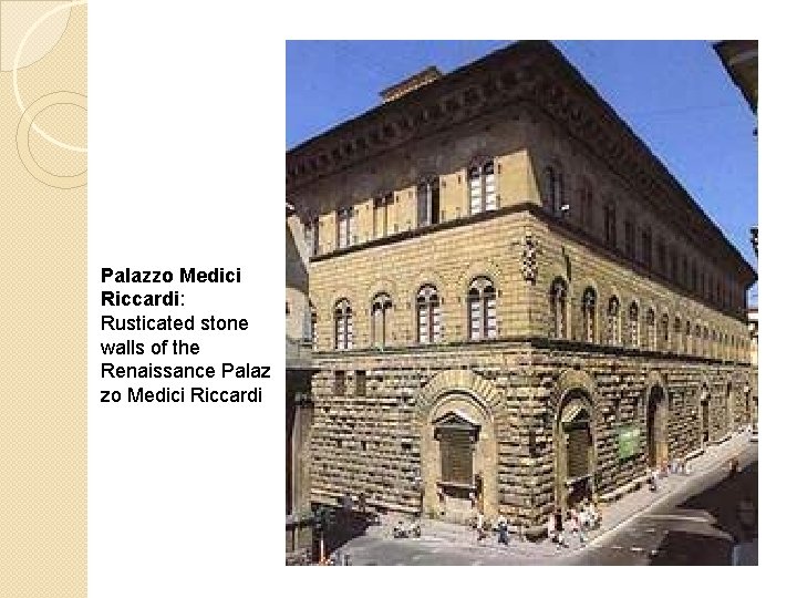 Palazzo Medici Riccardi: Rusticated stone walls of the Renaissance Palaz zo Medici Riccardi 