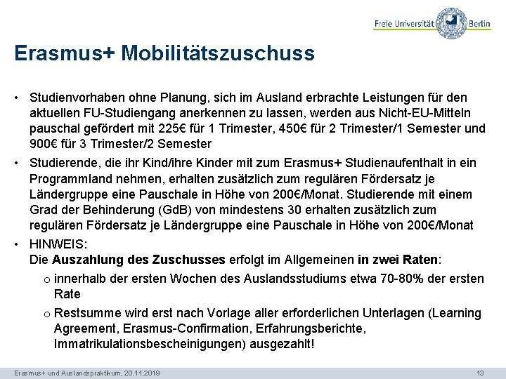 Erasmus+ Mobilitätszuschuss • Studienvorhaben ohne Planung, sich im Ausland erbrachte Leistungen für den aktuellen