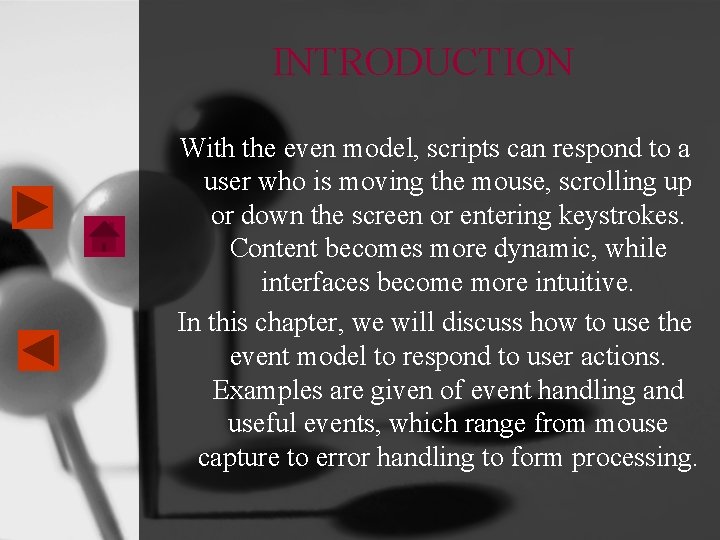 INTRODUCTION With the even model, scripts can respond to a user who is moving INTRODUCTION With the even model, scripts can respond to a user who is moving