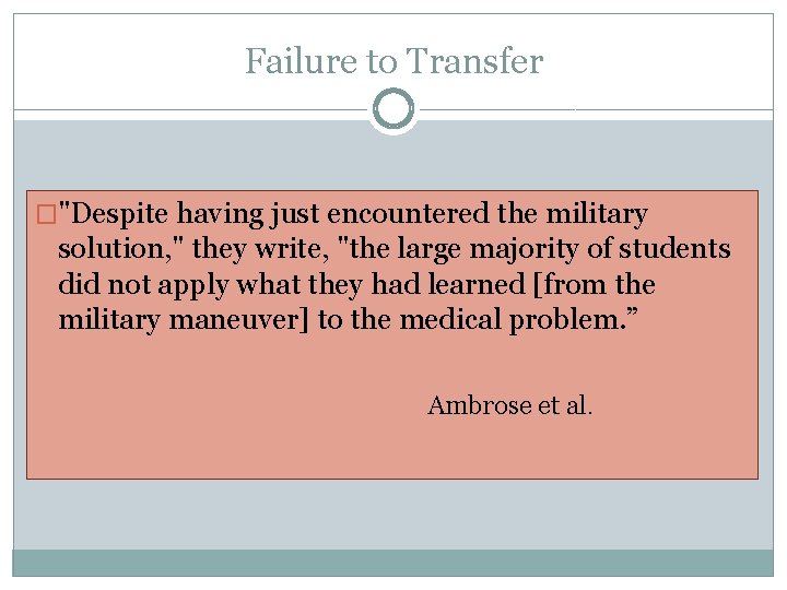 Failure to Transfer �"Despite having just encountered the military solution, " they write, "the