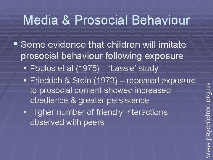 Media & Prosocial Behaviour § Some evidence that children will imitate § Poulos et
