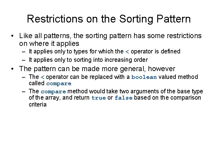 Restrictions on the Sorting Pattern • Like all patterns, the sorting pattern has some Restrictions on the Sorting Pattern • Like all patterns, the sorting pattern has some