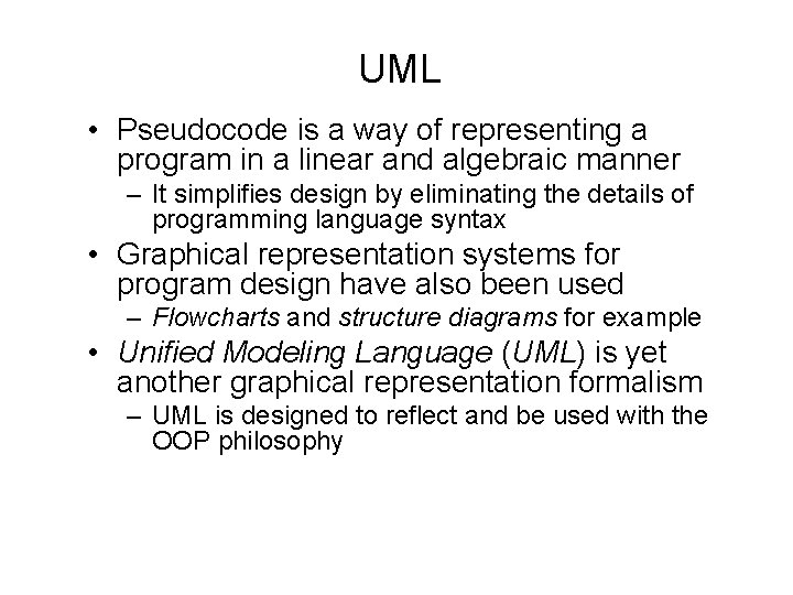 UML • Pseudocode is a way of representing a program in a linear and UML • Pseudocode is a way of representing a program in a linear and