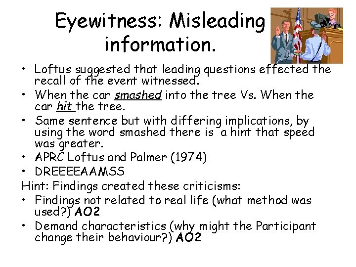 Factors Affecting the Reliability of Eyewitness testimony Various