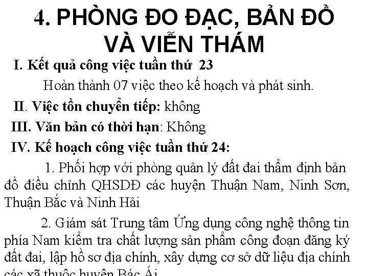 4. PHÒNG ĐO ĐẠC, BẢN ĐỒ VÀ VIỄN THÁM I. Kết quả công việc