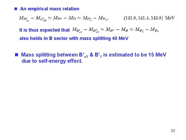 n An empirical mass relation It is thus expected that also holds in B
