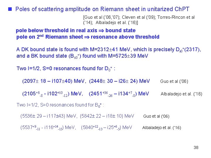 n Poles of scattering amplitude on Riemann sheet in unitarized Ch. PT [Guo et