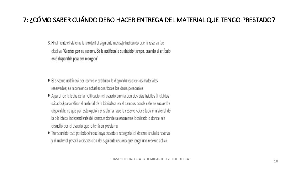7: ¿CÓMO SABER CUÁNDO DEBO HACER ENTREGA DEL MATERIAL QUE TENGO PRESTADO? BASES DE