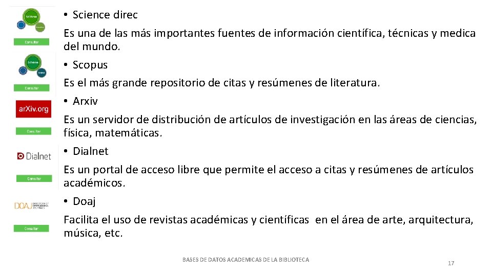  • Science direc Es una de las más importantes fuentes de información científica,