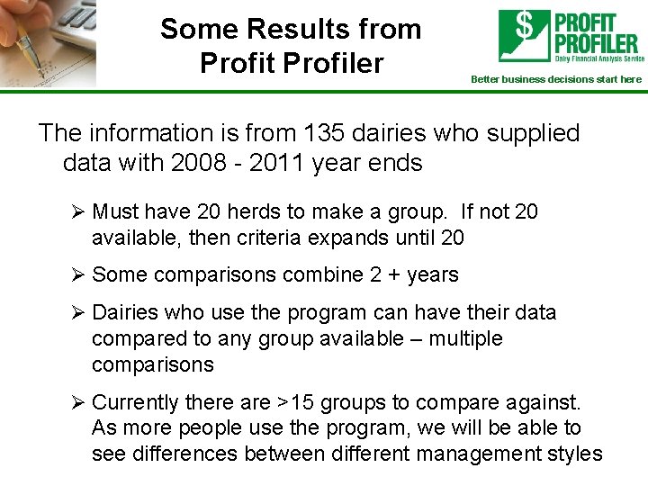 Some Results from Profit Profiler Better business decisions start here The information is from