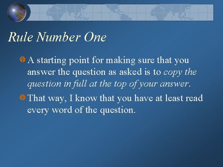 Rule Number One A starting point for making sure that you answer the question