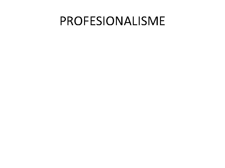 PROFESIONALISME 