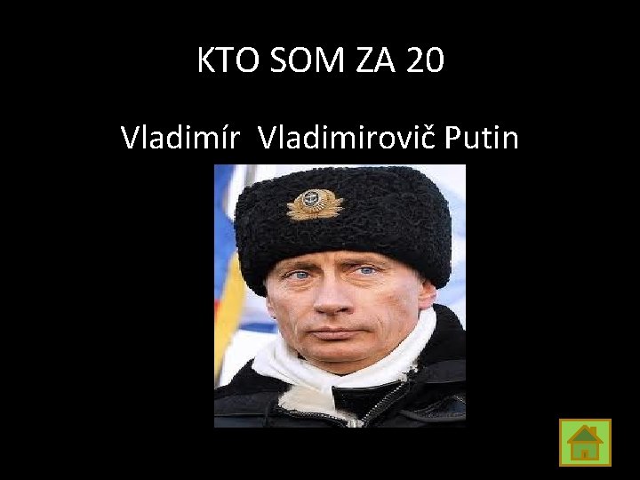 KTO SOM ZA 20 Vladimír Vladimirovič Putin 