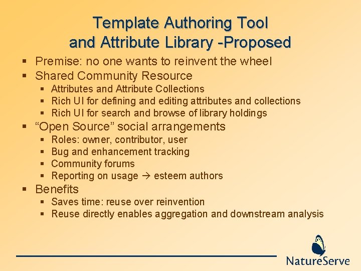 Template Authoring Tool and Attribute Library -Proposed § Premise: no one wants to reinvent