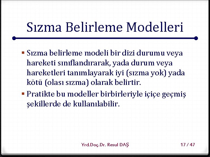 Sızma Belirleme Modelleri § Sızma belirleme modeli bir dizi durumu veya hareketi sınıflandırarak, yada