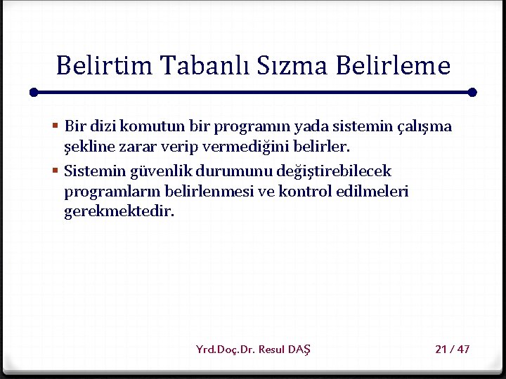 Belirtim Tabanlı Sızma Belirleme § Bir dizi komutun bir programın yada sistemin çalışma şekline