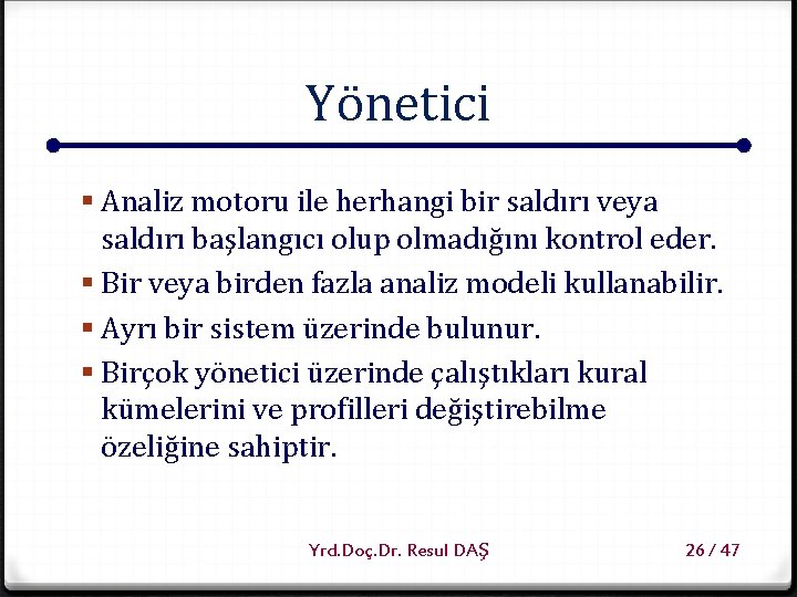 Yönetici § Analiz motoru ile herhangi bir saldırı veya saldırı başlangıcı olup olmadığını kontrol