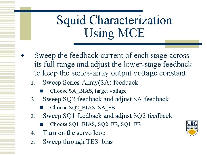 Squid Characterization Using MCE w Sweep the feedback current of each stage across its