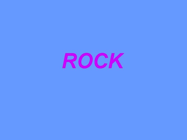 ROCK 