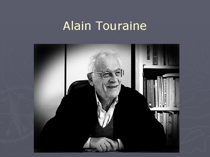 Alain Touraine 