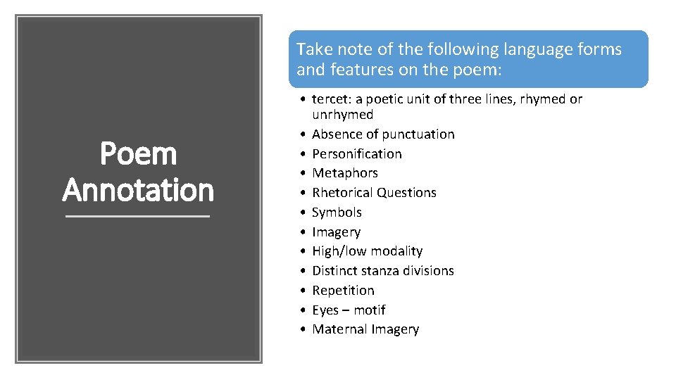Take note of the following language forms and features on the poem: Poem Annotation