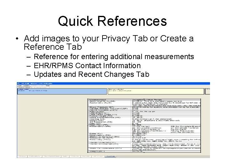 Quick References • Add images to your Privacy Tab or Create a Reference Tab