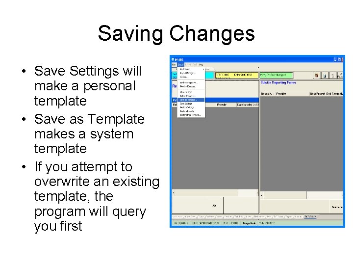 Saving Changes • Save Settings will make a personal template • Save as Template