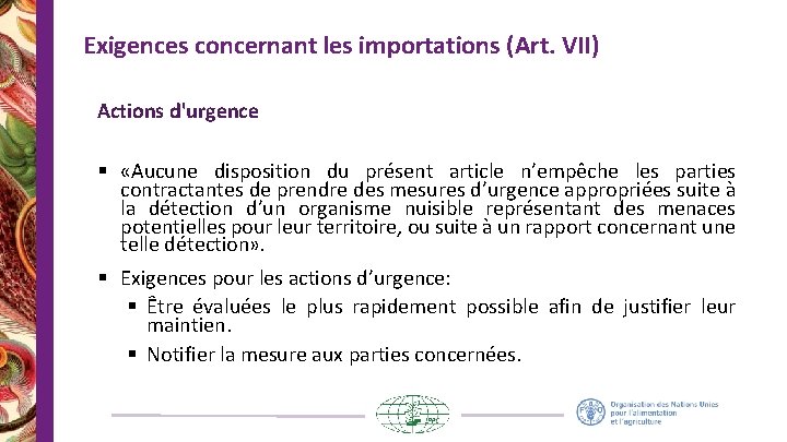 Exigences concernant les importations (Art. VII) Actions d'urgence § «Aucune disposition du présent article