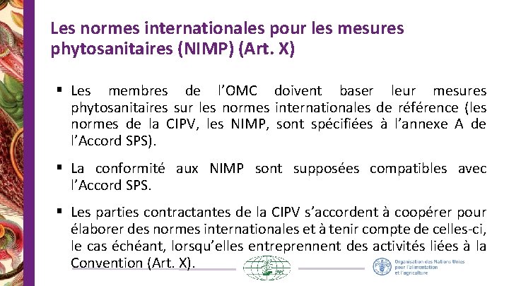 Les normes internationales pour les mesures phytosanitaires (NIMP) (Art. X) § Les membres de