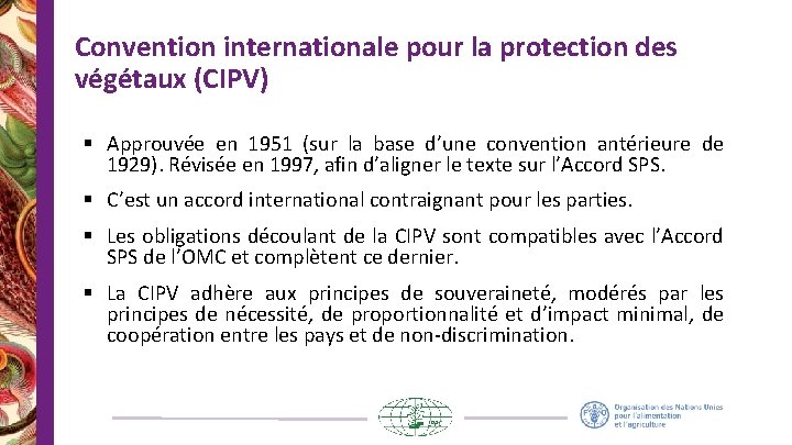 Convention internationale pour la protection des végétaux (CIPV) § Approuvée en 1951 (sur la