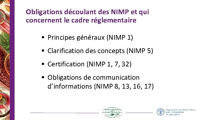 Obligations découlant des NIMP et qui concernent le cadre réglementaire § Principes généraux (NIMP